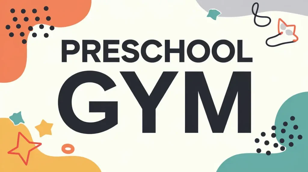 preschool gym