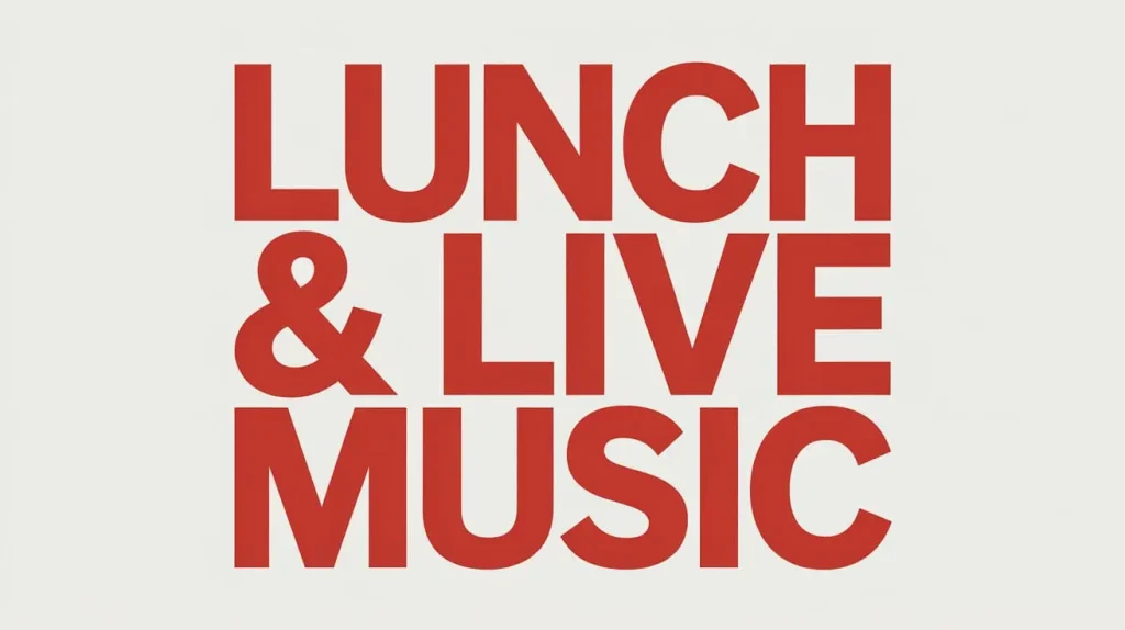 lunch and live music