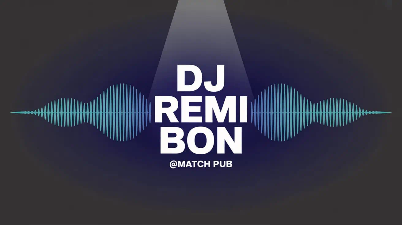 DJ Remi Bon @ Match Pub