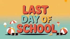 last day of school