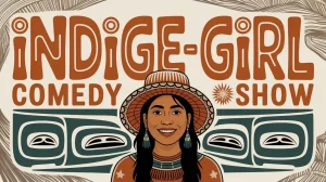 indige-girl comedy