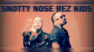 snotty nose rez kids